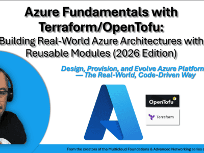 Azure Fundamentals with Terraform/OpenTofu — Build Real-World Azure Architectures with Reusable Modules (2026 Edition)